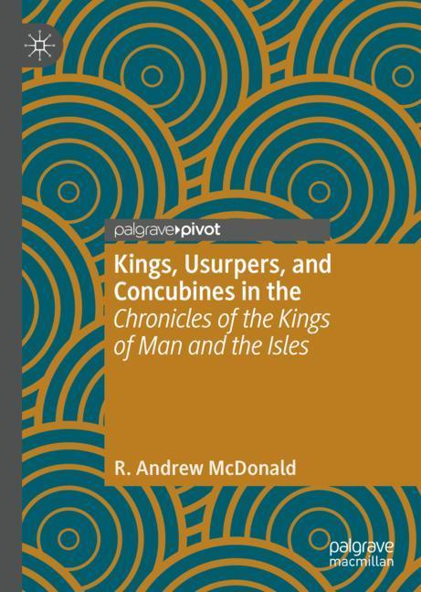 Kings, Usurpers, and Concubines in the 'Chronicles of the Kings of Man and the Isles' main product photo