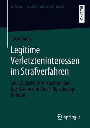 Legitime Verletzteninteressen im Strafverfahren