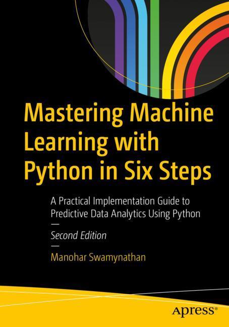 Mastering Machine Learning with Python in Six Steps main product photo
