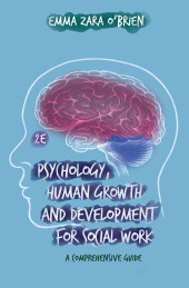 Psychology, Human Growth and Development for Social Work