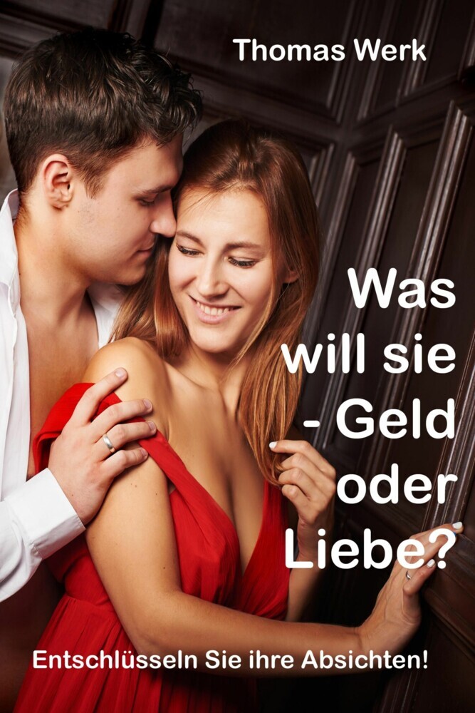 Was will sie - Geld oder Liebe main product photo