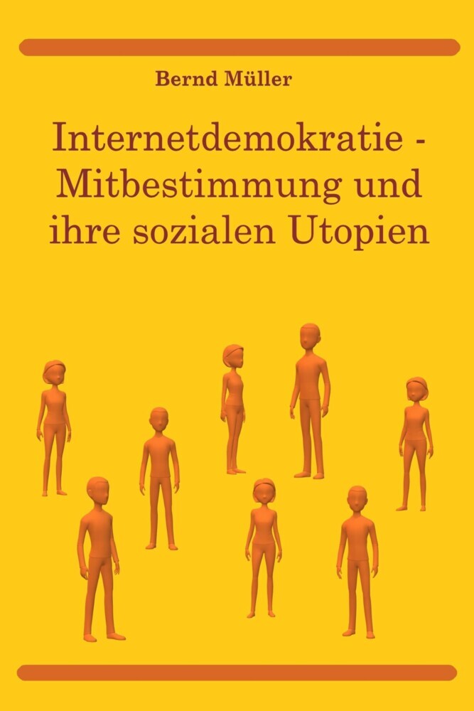 Internetdemokratie: Mitbestimmung und ihre sozialen Utopien main product photo