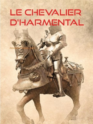 Le Chevalier d&apos;Harmental