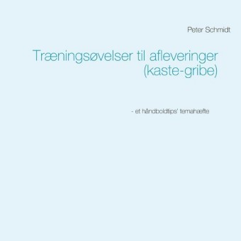Træningsøvelser til afleveringer (kaste-gribe)
