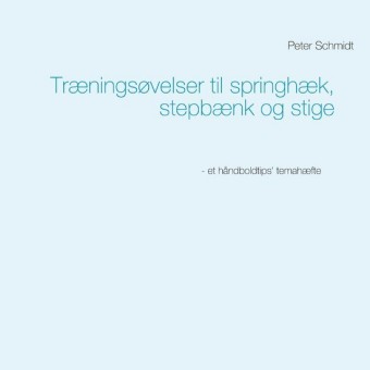 Træningsøvelser til springhæk, stepbænk og stige