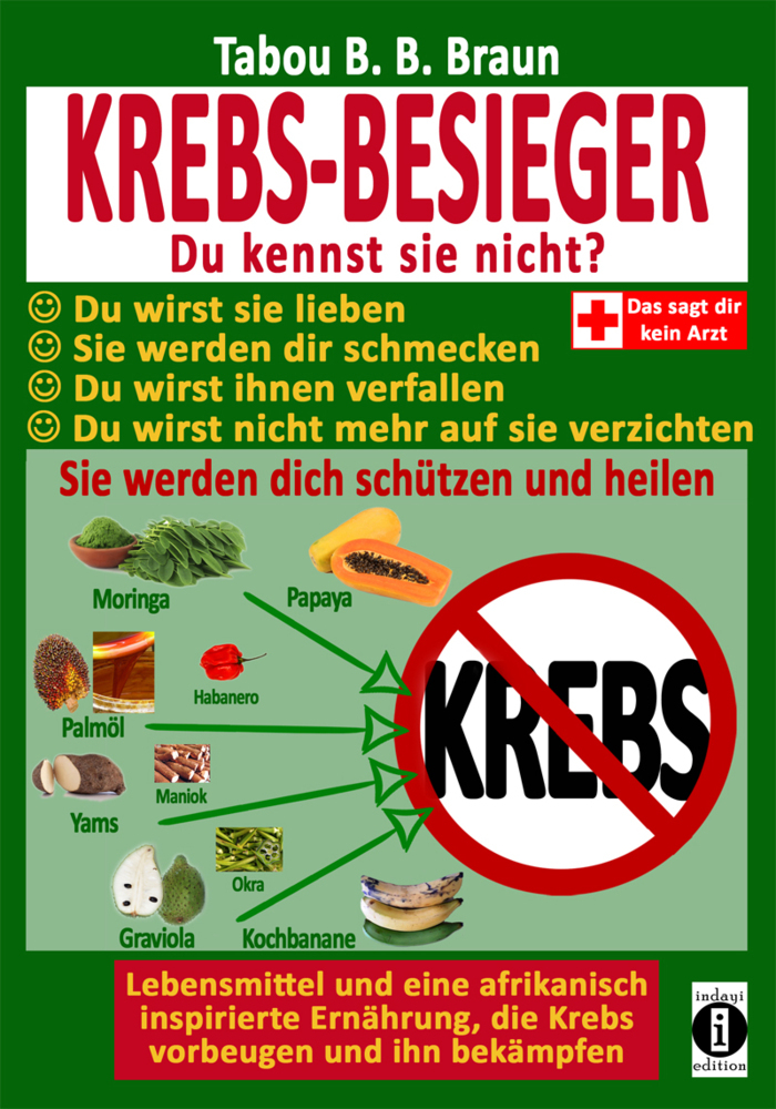 Krebs-Besieger: Du kennst sie nicht? Du wirst sie lieben. Sie werden Dir schmecken. Du wirst ihnen verfallen. Du wirst nicht mehr auf sie verzichten. Sie werden Dich schützen und heilen. main product photo