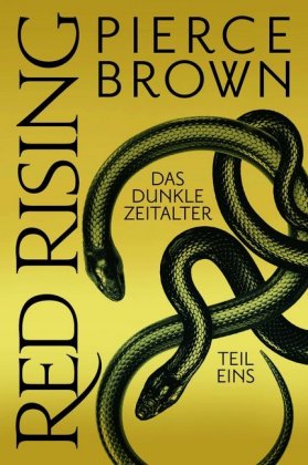 Red Rising: Das dunkle Zeitalter. Tl.1. Tl.1