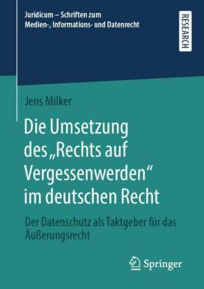 Die Umsetzung des 'Rechts auf Vergessenwerden' im deutschen Recht