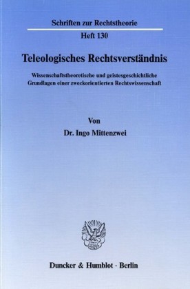Teleologisches Rechtsverständnis.