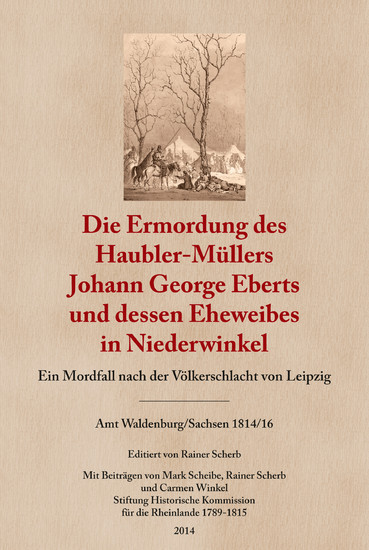 Die Ermordung des Haubler-Müllers Johann George Eberts und dessen Eheweibes in Niederwinkel main product photo