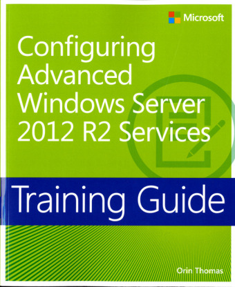 Configuring Advanced Windows Server® 2012 R2 Services; .
