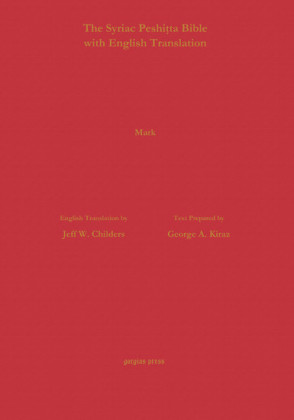 The Gospel of Mark According to the Syriac Peshitta Version with English Translation