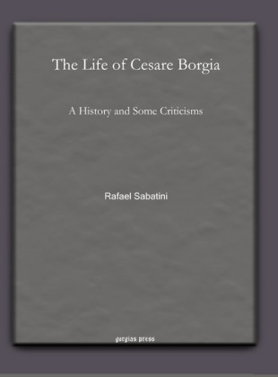 The Life of Cesare Borgia