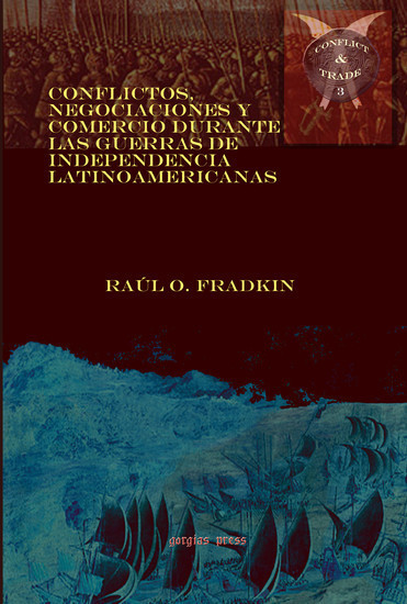Conflictos, negociaciones y comercio durante las guerras de independencia latinoamericanas main product photo