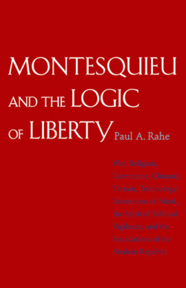 Montesquieu and the Logic of Liberty