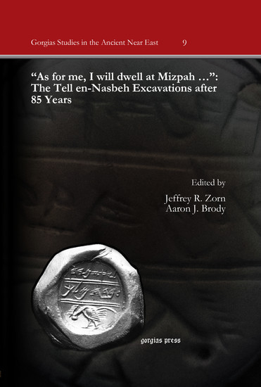 'As for me, I will dwell at Mizpah ...': The Tell en-Nasbeh Excavations after 85 Years main product photo