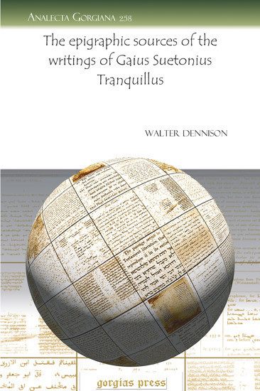 The epigraphic sources of the writings of Gaius Suetonius Tranquillus main product photo
