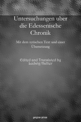 Untersuchungen uber die Edessenische Chronik