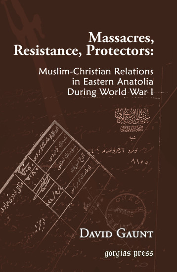Massacres, Resistance, Protectors: Muslim-Christian Relations in Eastern Anatolia during World War I main product photo