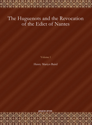 The Huguenots and the Revocation of the Edict of Nantes