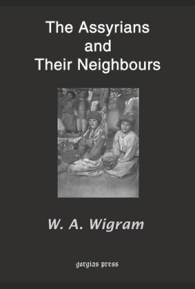 The Assyrians and Their Neighbours