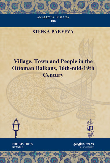 Village, Town and People in the Ottoman Balkans, 16th-mid-19th Century main product photo