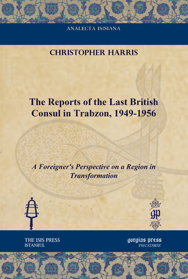 The Reports of the Last British Consul in Trabzon, 1949-1956 main product photo