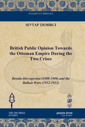 British Public Opinion Towards the Ottoman Empire During the Two Crises