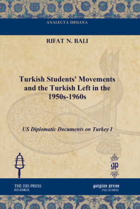 Turkish Students' Movements and the Turkish Left in the 1950s-1960s