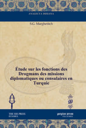 Étude sur les fonctions des Drogmans des missions diplomatiques ou consulaires en Turquie