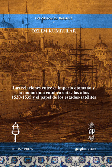 Las relaciones entre el imperio otomano y la monarquía católica entre los años 1520-1535 y el papel de los estados-satélites main product photo