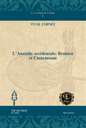L'Anatolie occidentale: Broussa et Castamouni