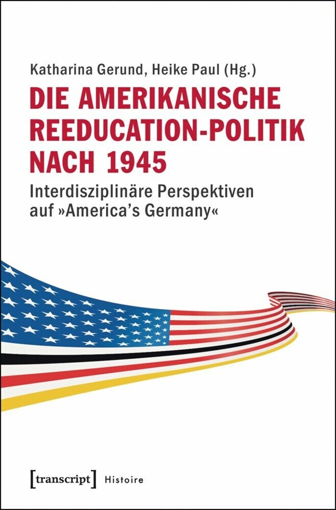 Die amerikanische Reeducation-Politik nach 1945 main product photo