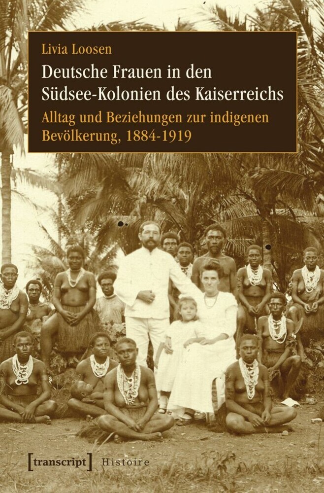 Deutsche Frauen in den Südsee-Kolonien des Kaiserreichs main product photo