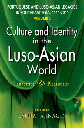 Portuguese and Luso-Asian Legacies in Southeast Asia, 1511-2011, vol. 2