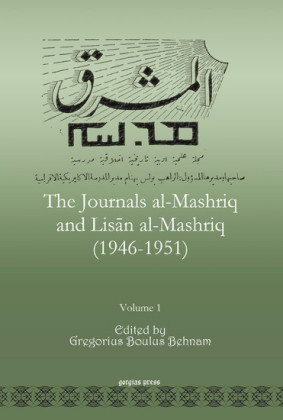The Journals al-Mashriq and Lis?n al-Mashriq (1946-1951)