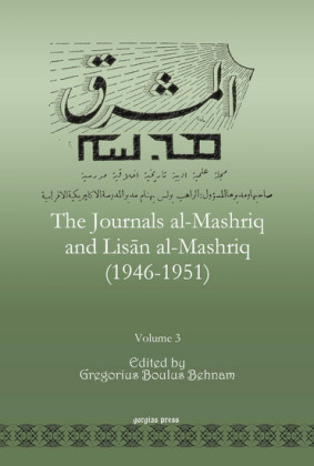 The Journals al-Mashriq and Lis?n al-Mashriq (1946-1951)