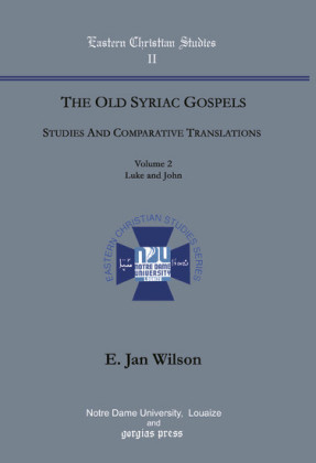 The Old Syriac Gospels, Studies and Comparative Translations