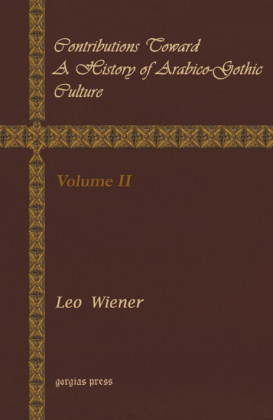Contributions Toward a History of Arabico-Gothic Culture
