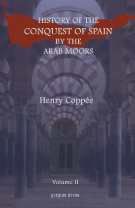 History of the Conquest of Spain by the Arab Moors