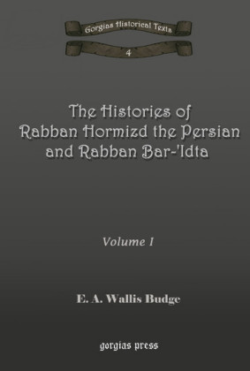 The Histories of Rabban Hormizd and Rabban Bar-Idta