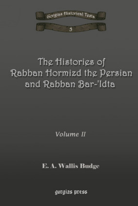 The Histories of Rabban Hormizd and Rabban Bar-Idta