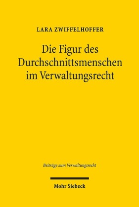 Die Figur des Durchschnittsmenschen im Verwaltungsrecht