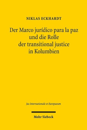 Der Marco jurídico para la paz und die Rolle der transitional justice in Kolumbien