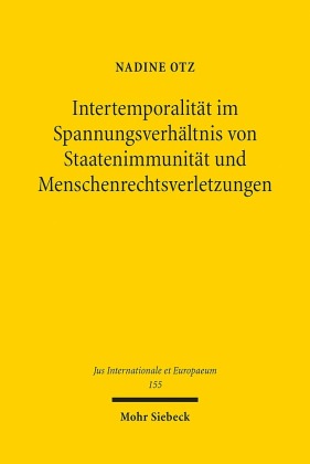 Intertemporalität im Spannungsverhältnis von Staatenimmunität und Menschenrechtsverletzungen