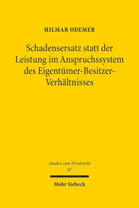 Schadensersatz statt der Leistung im Anspruchssystem des Eigentümer-Besitzer-Verhältnisses