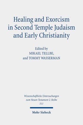 Healing and Exorcism in Second Temple Judaism and Early Christianity