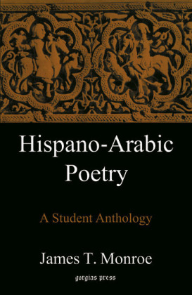 Hispano-Arabic Poetry: A Student Anthology
