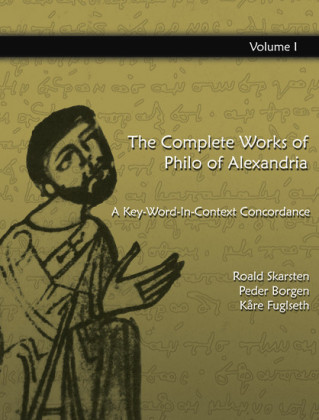 The Complete Works of Philo of Alexandria: A Key-Word-In-Context Concordance (Vol.1)
