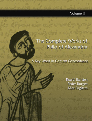 The Complete Works of Philo of Alexandria: A Key-Word-In-Context Concordance (Vol.2)